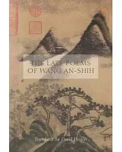 The Late Poems of Wang an-shih