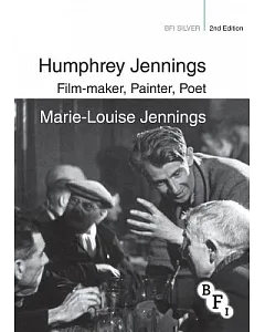 Humphrey Jennings: Film-Maker, Painter, Poet