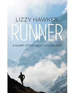 Runner: A Short Story About a Long Run