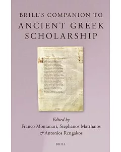 Brill’s Companion to Ancient Greek Scholarship