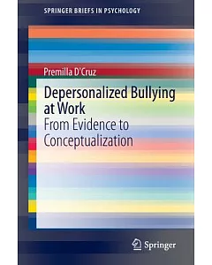 Depersonalized Bullying at Work: From Evidence to Conceptualization