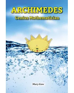 Archimedes: Genius Mathematician