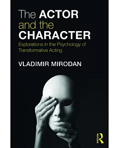 An Actor Transforms: Character and the Psychology of Transformation
