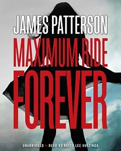 Maximum Ride Forever: Library Edition