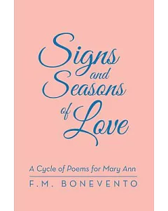 Signs and Seasons of Love: A Cycle of Poems for Mary Ann
