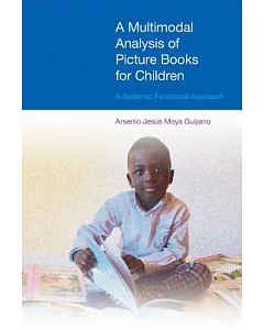 A Multimodal Analysis of Picture Books for Children: A Systemic Functional Approach