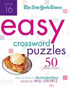 The new york times Easy Crossword Puzzles: 50 Monday Puzzles from the Pages of the new york times