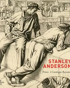 Stanley Anderson: Prints: a Catalogue Raisonne