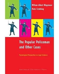 The Popular Policeman And Other Cases: Psychological Perspectives on Legal Evidence