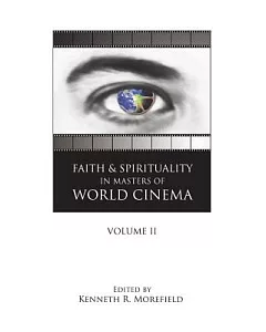 Faith and Spirituality in Masters of World Cinema