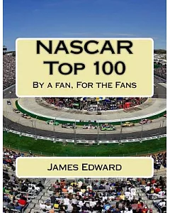 Nascar Top 100: By a Fan, for the Fans