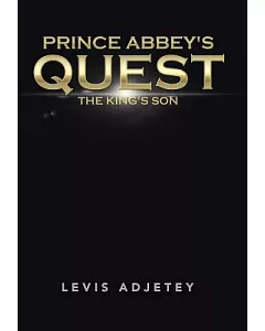 Prince Abbey’s Quest: The King’s Son