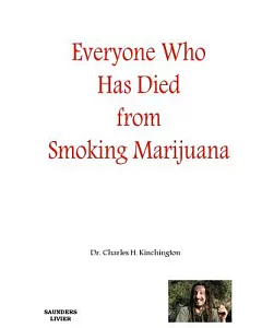Everyone Who Has Died from Smoking Marijuana