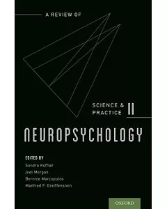 Neuropsychology: A Review of Science and Practice