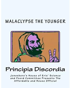 Jonesboro’s House of Eris’ Science and Fnord Committee Presents the Affordable and House Official: Magnum Opiate of malaclypse t