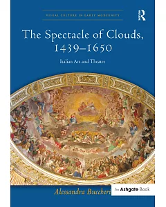The Spectacle of Clouds, 1439–1650: Italian Art and Theatre