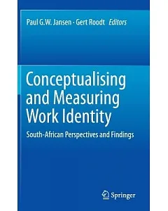 Conceptualising and Measuring Work Identity: South-african Perspectives and Findings