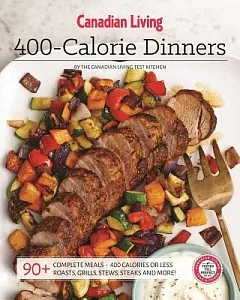 canadian living 400-Calorie Dinners