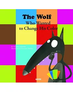 The Wolf Who Wanted to Change His Color