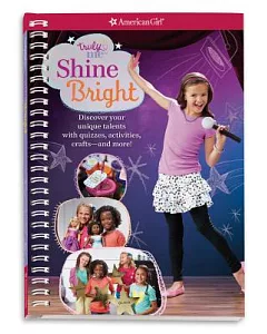 Shine Bright: Discover Your Unique Talents with Quizzes, Activities, Crafts - and More!