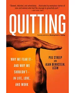 Quitting: Why We Fear It - and Why We Shouldn’t - in Life, Love, and Work