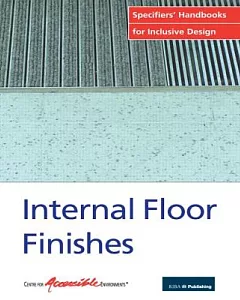 Internal Floor Finishes: Specifiers’ Handbooks for Inclusive Design