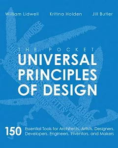 The Pocket Universal Principles of Design: 150 Essential Tools for Architects, Artists, Designers, Developers, Engineers, Invent