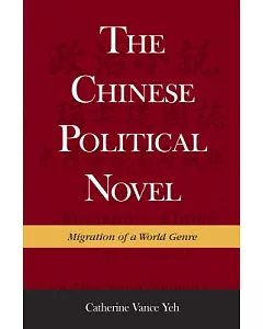The Chinese Political Novel: Migration of a World Genre