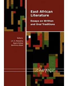 East African Literature: Essays on Written and Oral Traditions
