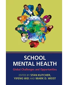 School Mental Health: Global Challenges and Opportunities