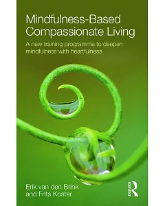 Mindfulness-Based Compassionate Living: A New Training Programme to Deepen Mindfulness With Heartfulness