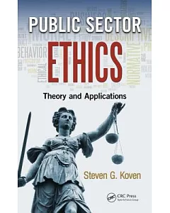 Public Sector Ethics: Theory and Applications