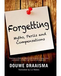 Forgetting: Myths, Perils and Compensations