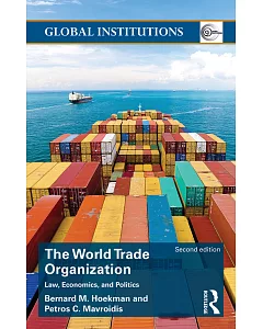 The World Trade Organization: Law, Economics, and Politics
