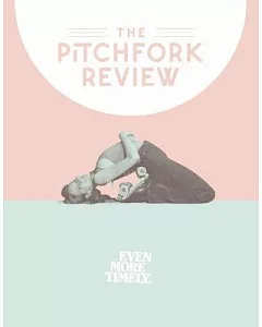 The Pitchfork Review No. 6: Spring 2015