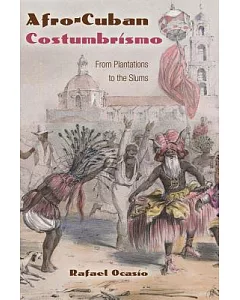 Afro-Cuban Costumbrismo: From Plantations to the Slums