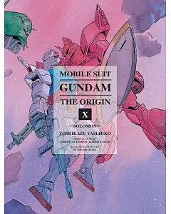 Mobile Suit Gundam the Origin 10: Solomon