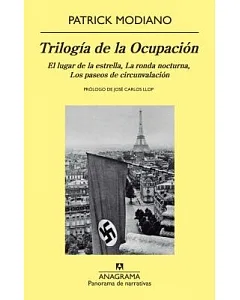 Trilogía de la ocupación / Occupation Trilogy: El Lugar De La Estrella, La Ronda Nocturna, Los Paseos De Circunvalacion