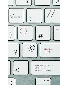 Digital Shift: The Cultural Logic of Punctuation