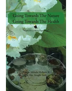 Going Towards the Nature Is Going Towards the Health: Ayurveda Cooking Experience