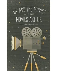We are the Movies and the Movies are Us