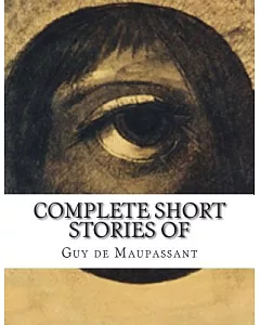 Complete Short Stories of maupassant