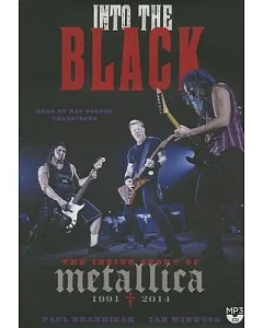 Into the Black: The Inside Story of Metallica; 1991-2014