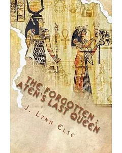 The Forgotten: Aten’s Last Queen
