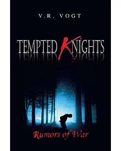 Tempted Knights: Rumors of War