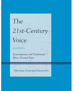 The 21st-Century Voice: Contemporary and Traditional Extra-Normal Voice