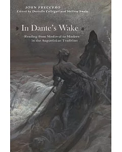 In Dante’s Wake: Reading from Medieval to Modern in the Augustinian Tradition