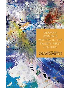 German Women’s Writing in the Twenty-first Century
