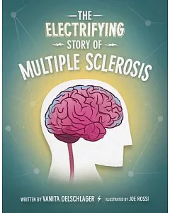 The Electrifying Story of Multiple Sclerosis