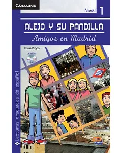 Alejo y su pandilla. Nivel 1/ Alejo and his Gang. Level 1: Amigos en Madrid/ Friends in Madrid